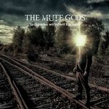 Mute Gods, The - Tardigrades Will Inherit The Earth