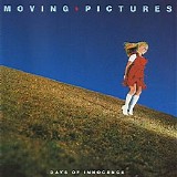 Moving Pictures - Days Of Innocence