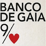 Banco De Gaia - The 9th Of Nine Hearts