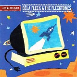 Fleck, Bela (Bela Fleck) & the Flecktones (Bela Fleck & The Flecktones) - Live At The Quick