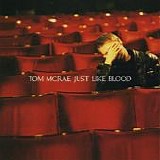 McRae, Tom - Just Like Blood