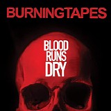 BurningTapes - Blood Runs Dry