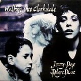 Page, Jimmy & Robert Plant - Walking Into Clarksdale