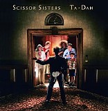 Scissor Sisters - Ta-Dah