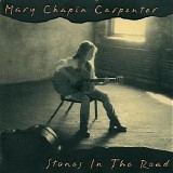 Mary Chapin Carpenter - Stones In The Road