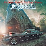 Blue Oyster Cult - On Your Feet Or On Your Knees