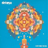 Delays - Everything's The Rush