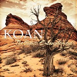 Koan - Signs, The: Entanglement