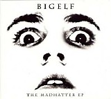 Bigelf - The Madhatter EP