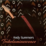 Andy Summers - Triboluminescence