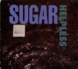 Sugar - Helpless