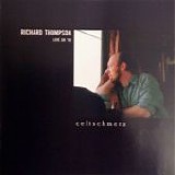 Thompson, Richard - Celtschmerz