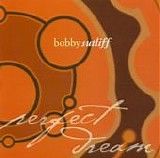 Sutliff, Bobby - Perfect Dream