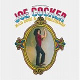 Joe Cocker - Mad Dogs & Englishmen