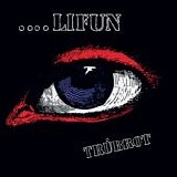 Trubrot - ...Lifun