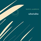 Ingrid Laubrock - Ubatuba