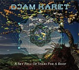 Djam Karet - A Sky Full Of Stars For A Roof