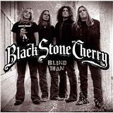 Black Stone Cherry - Blind Man