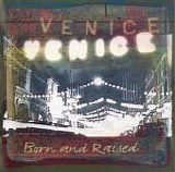 Venice - Born and Raised