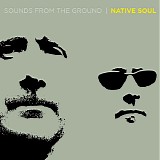 Sounds From The Ground - Native Soul