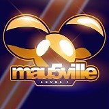 Deadmau5 - Mau5ville: - Level 1
