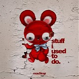 Deadmau5 - Stuff I Used To Do
