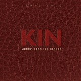 Sounds From The Ground - Kin (Remastered 2010)