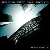 Sounds From The Ground - High Rising