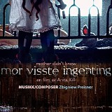 Zbigniew Preisner - Mother Didn't Know (Mor visste ingenting)
