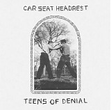 Car Seat Headrest - Teens Of Denial