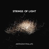 Anthony Phillips - Strings of Light