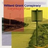 Willard Grant Conspiracy - Everything's Fine