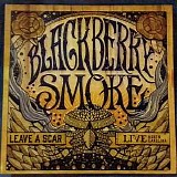 Blackberry Smoke - Leave A Scar - Live In North Carolina