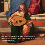 Jakob Lindberg - Italian Lute Virtuosi Of The Renaissance