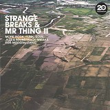 Various artists - Strange Breaks & Mr Thing II