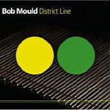 Mould, Bob - District Line