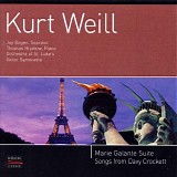 Kurt Weill - Davy Crockett; Marie Galante