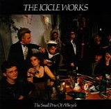 The Icicle Works - The Small Price Of A Bicycle