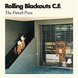 Rolling Blackouts Coastal Fever - The French Press