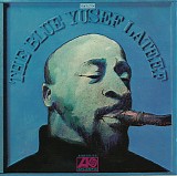 Yusef Lateef - The Blue Yusef Lateef