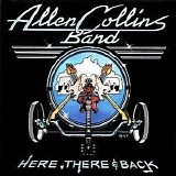 Allen Collins Band - Here, There & Back