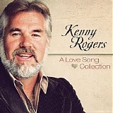 Kenny Rogers - A Love Song Collection