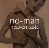 No-Man - Heaven Taste
