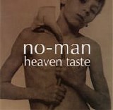 No-Man - Heaven Taste