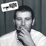 Arctic Monkeys - Whatever People Say I Am, That's What I'm Not