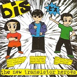 Bis - The New Transistor Heroes