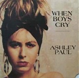 Ashley Paul - When Boys Cry (Extended Dance Mix)