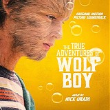 Nick Urata - The True Adventures of Wolfboy