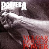 Pantera - Vulgar Display Of Power