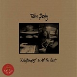 Tom Petty - Wildflowers & All The Rest